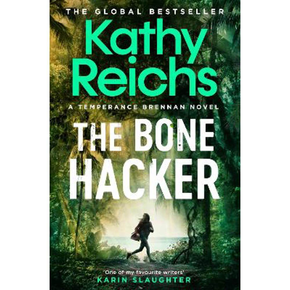 The Bone Hacker: The brand new thriller in the bestselling Temperance Brennan series (Paperback) - Kathy Reichs